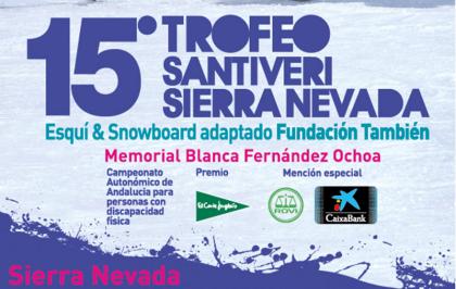 El 15º Trofeo Santiveri Sierra Nevada de Esquí & Snowboard Adaptado
