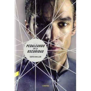 Pedaleando en la Oscuridad , el libro de David Millar contra el dopaje